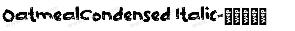 OatmealCondensed Italic字体转换